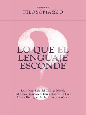 cover image of Lo que el lenguaje esconde